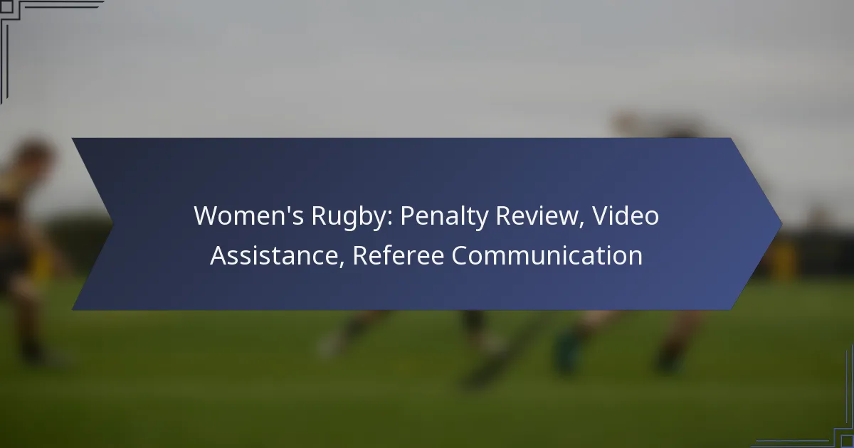 Women’s Rugby: Penalty Review, Video Assistance, Referee Communication