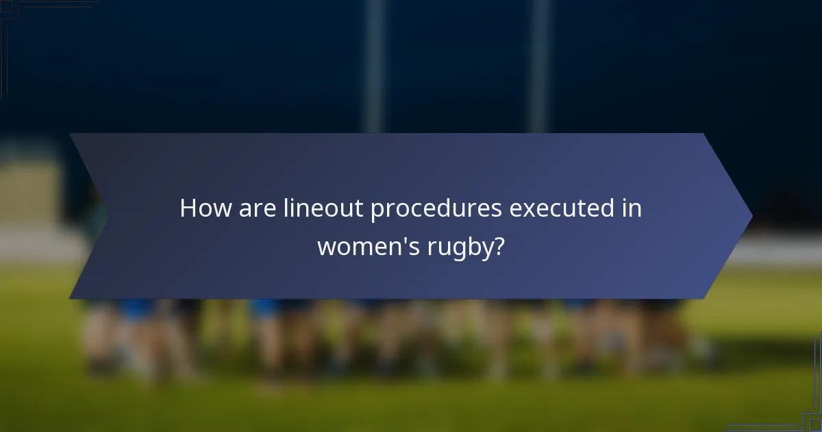 How are lineout procedures executed in women's rugby?