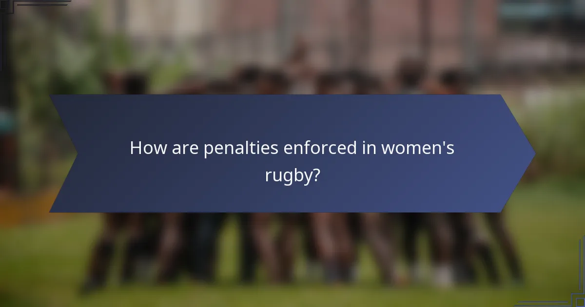How are penalties enforced in women's rugby?