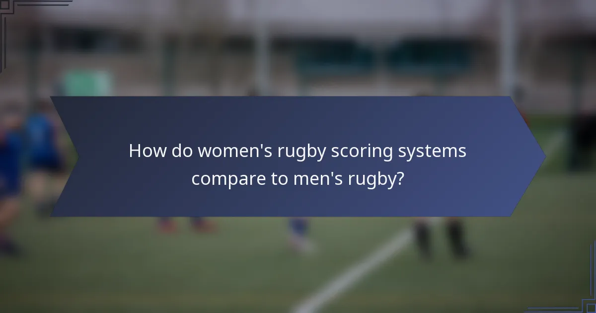 How do women's rugby scoring systems compare to men's rugby?