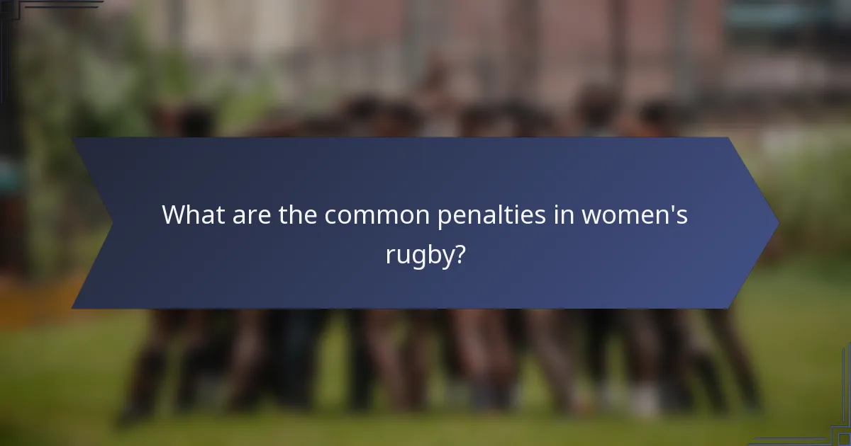What are the common penalties in women's rugby?