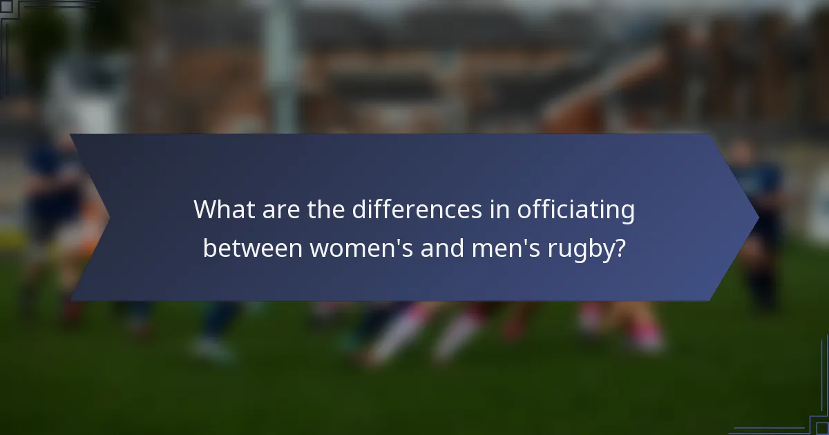 What are the differences in officiating between women's and men's rugby?