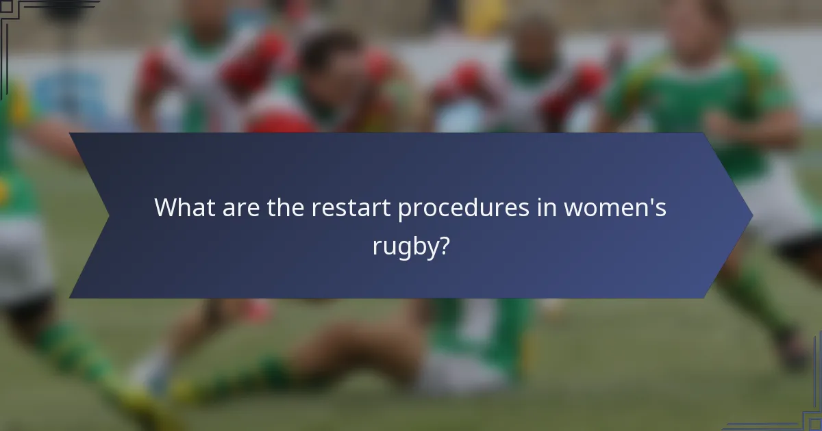 What are the restart procedures in women's rugby?