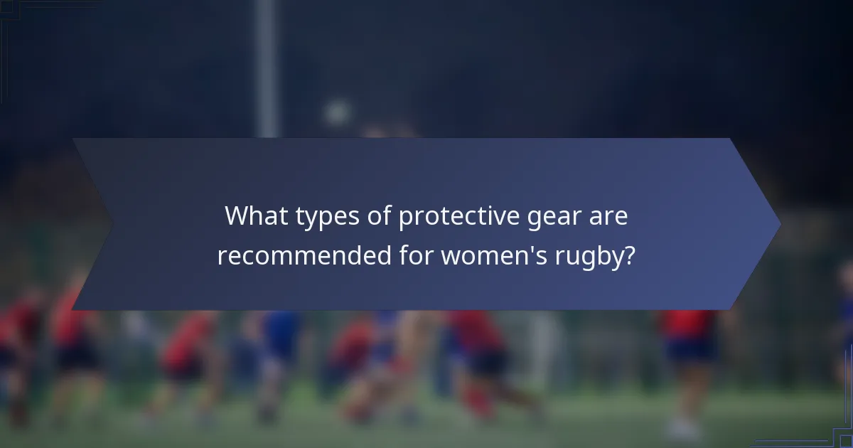 What types of protective gear are recommended for women's rugby?